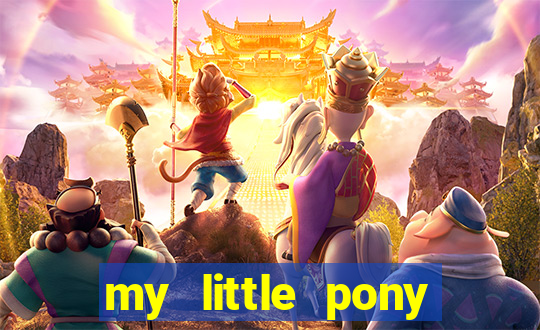 my little pony jogos de vestir